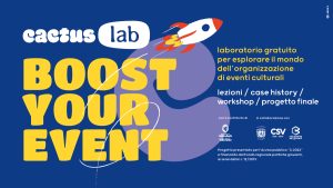 Aperte le iscrizioni al laboratorio “Cactus Lab: boost your event”